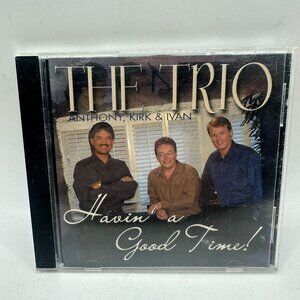The Trio Havin A Good Time! Gospel CD Album Anthony Kirk Ivan
